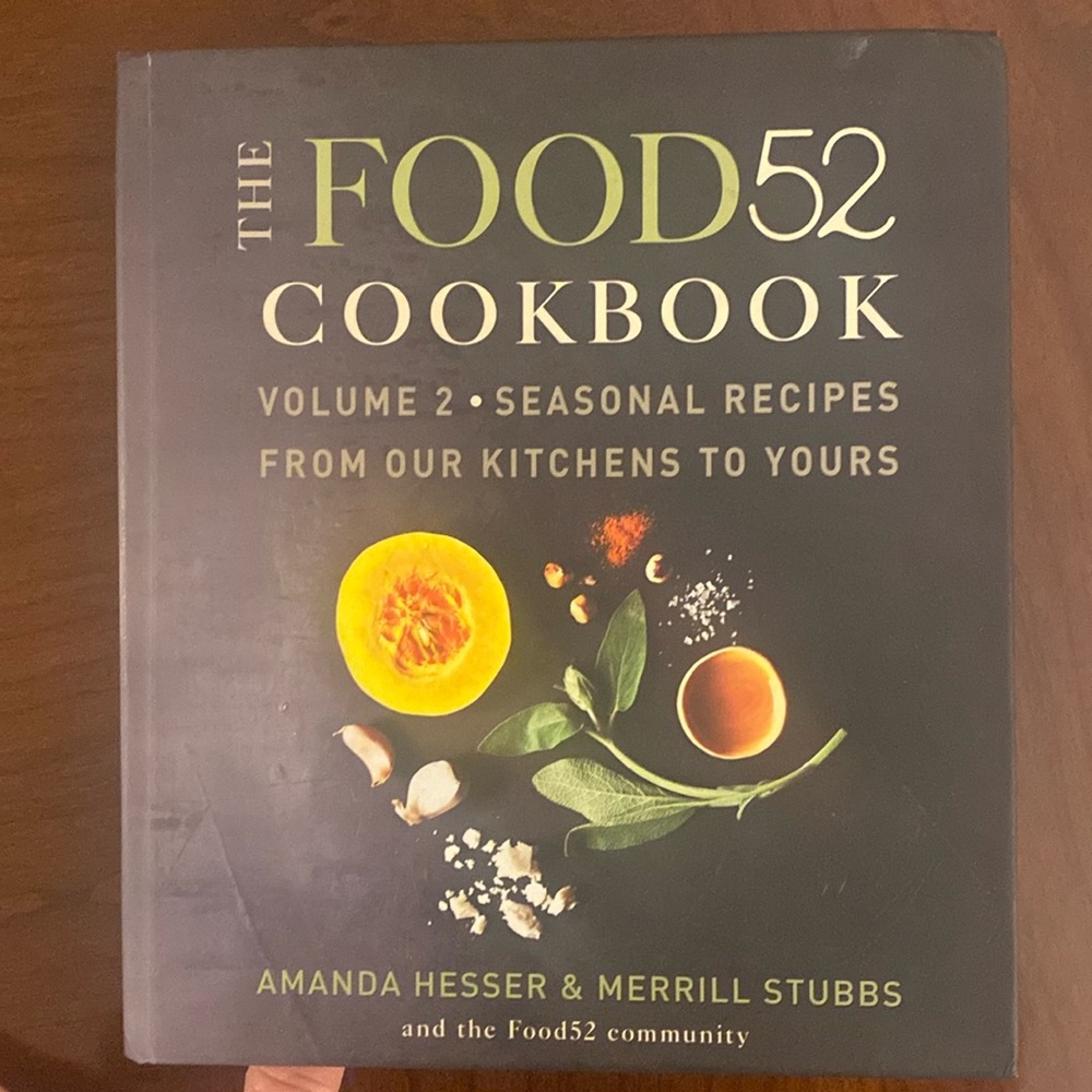 The Food52 Cookbook Volume 2: Seasonal Recipes from our Kitchens to Yours